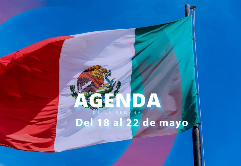 Bandera de M&eacute;xico onde se anuncia la agenda de la semana